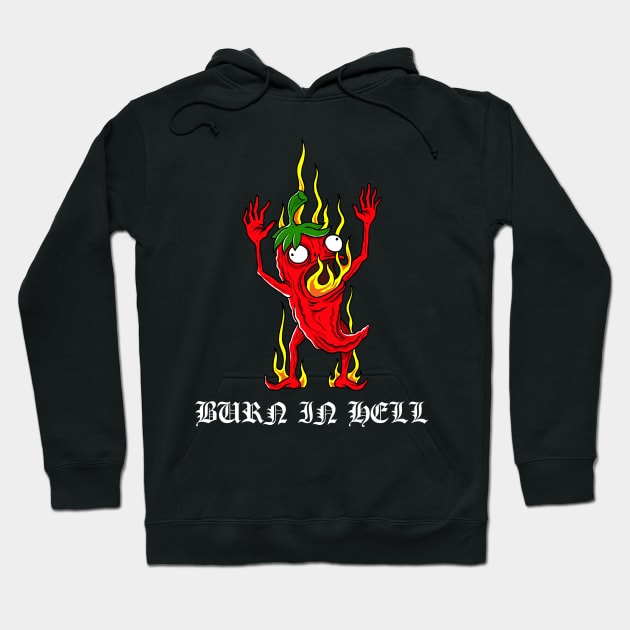 Burn In Hell Flame Chili Pepper Hoodie by btcillustration